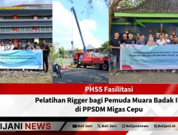 PHSS Fasilitasi Pelatihan Rigger bagi Pemuda Muara Badak Ilir di PPSDM Migas Cepu