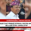Sebarkan Chat Pribadi Istrinya, Koster Minta Erwin Belajar Etika Jurnalistik