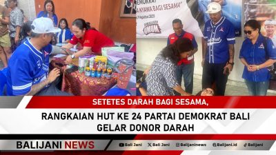 Setetes Darah Bagi Sesama, Rangkaian HUT Ke 24 Partai Demokrat Bali Gelar Donor Darah