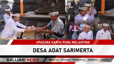 Upacara Karya Pura Melanting Desa Adat Sarimerta