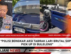 Polisi Bongkar Aksi Tabrak Lari Brutal Sopir Pick Up di Buleleng