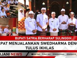 Bupati Satria Berharap Sulinggih Dapat Menjalankan Swedharma Dengan Tulus Ikhlas