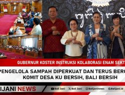 Gubernur Koster Instruksi Kolaborasi Enam Sektor Pengelola Sampah Diperkuat dan Terus Bergerak, Komit Desa ku Bersih, Bali Bersih