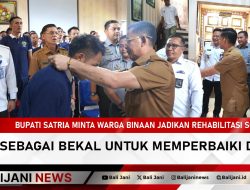 Bupati Satria Minta Warga Binaan Jadikan Rehabilitasi Sosial Sebagai Bekal Untuk Memperbaiki Diri
