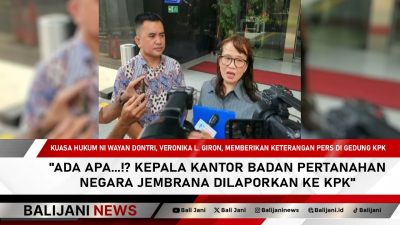 Ada Apa…!? Kepala Kantor Badan Pertanahan Negara Jembrana Dilaporkan Ke KPK