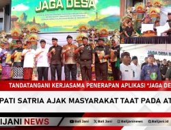 Tandatangani Kerjasama Penerapan Aplikasi “Jaga Desa”, Bupati Satria Ajak Masyarakat Taat Pada Aturan