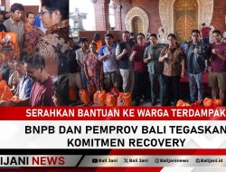 Serahkan Bantuan ke Warga Terdampak, BNPB dan Pemprov Bali Tegaskan Komitmen Recovery