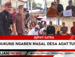 Bupati Satria Dukung Ngaben Masal Desa Adat Tusan