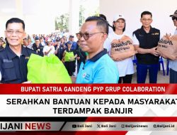 Bupati Satria Gandeng PYP Grup Colaboration Serahkan Bantuan kepada Masyarakat Terdampak Banjir