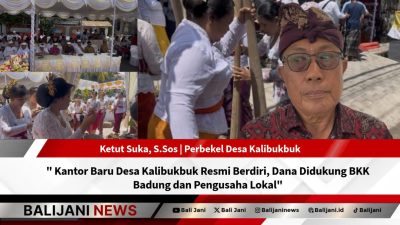 Kantor Baru Desa Kalibukbuk Resmi Berdiri, Dana Didukung BKK Badung dan Pengusaha Lokal
