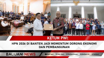Ketum PWI: HPN 2026 di Banten Jadi Momentum Dorong Ekonomi dan Pembangunan