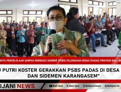 Ibu Putri Koster Gerakkan PSBS PADAS di Desa Selat dan Sidemen Karangasem