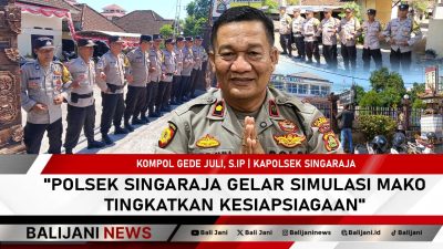 Polsek Singaraja Gelar Simulasi Mako Tingkatkan Kesiapsiagaan