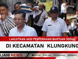 Lanjutkan Aksi Penyerahan Bantuan Sosial di Kecamatan Klungkung