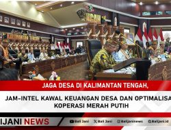 Jaga Desa di Kalimantan Tengah, JAM-Intel Kawal Keuangan Desa dan Optimalisasi Koperasi Merah Putih