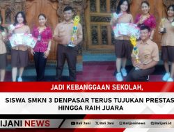 Jadi Kebanggaan Sekolah, Siswa SMKN 3 Denpasar Terus Tujukan Prestasi Hingga Raih Juara