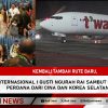 Kembali Tambah Rute Baru, Bandara Internasional I Gusti Ngurah Rai Sambut Penerbangan Perdana dari Cina dan Korea Selatan