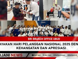 BRI Branch Office Ubud Rayakan Hari Pelanggan Nasional 2025 dengan Kehangatan dan Apresiasi