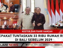 Koster dan Fahri Hamzah Sepakat Tuntaskan 33 Ribu Rumah Reyot di Bali Sebelum 2029