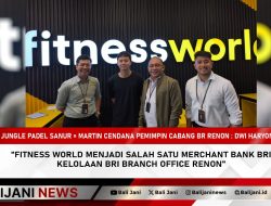 Fitness World Menjadi Salah Satu Merchant Bank BRI Kelolaan BRI Branch Office Renon