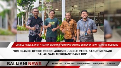 BRI Branch Office Renon Akuisisi Jungle Padel Sanur Menjadi Salah Satu Merchant Bank BRI