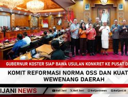 Gubernur Koster Siap Bawa Usulan Konkret ke Pusat dan DPR, Komit Reformasi Norma OSS dan Kuatkan Wewenang Daerah