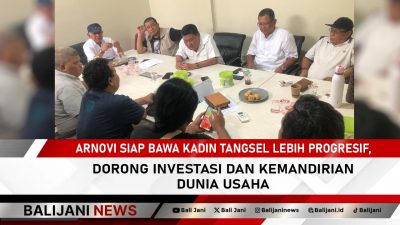 Arnovi Siap Bawa KADIN Tangsel Lebih Progresif, Dorong Investasi dan Kemandirian Dunia Usaha