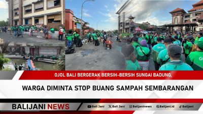 Ojol Bali Bergerak Bersih-bersih Sungai Badung, Warga Diminta Stop Buang Sampah Sembarangan