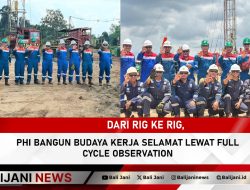 Dari Rig ke Rig, PHI Bangun Budaya Kerja Selamat Lewat Full Cycle Observation