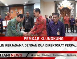 Pemkab Klungkung Jalin Kerjasama Dengan Dua Direktorat Perpajakan