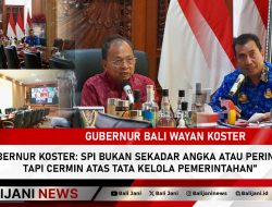 Gubernur Koster: SPI Bukan Sekadar Angka atau Peringkat, tapi Cermin atas Tata Kelola Pemerintahan