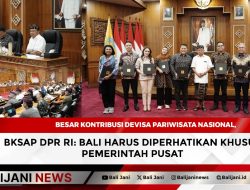 Besar Kontribusi Devisa Pariwisata Nasional, BKSAP DPR RI: Bali harus Diperhatikan Khusus Pemerintah Pusat