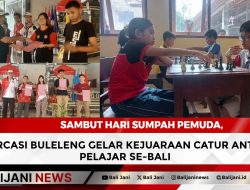 Sambut Hari Sumpah Pemuda, Percasi Buleleng Gelar Kejuaraan Catur Antar Pelajar Se-Bali
