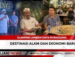Glamping Lembah Cinta 99 Buleleng, Destinasi Alam dan Ekonomi Baru