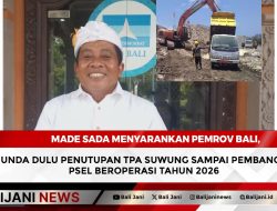 Made Sada Menyarankan Pemrov Bali, Menunda Dulu Penutupan TPA Suwung Sampai Pembangunan PSEL Beroperasi Tahun 2026