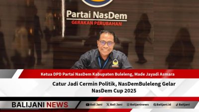 Catur Jadi Cermin Politik, NasDem Buleleng Gelar NasDem Cup 2025