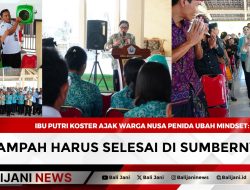 Ibu Putri Koster Ajak Warga Nusa Penida Ubah Mindset: Sampah Harus Selesai di Sumbernya