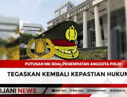 Putusan MK Soal Penempatan Anggota Polri Tegaskan Kembali Kepastian Hukum