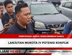 Pernyataan Agus R. Wisas membuat Rancu, Lanjutan Mukota IV Potensi Konflik