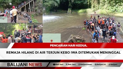 Pencarian Hari Kedua, Remaja Hilang di Air Terjun Kebo Iwa Ditemukan Meninggal