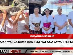 Bupati Klungkung Ajak Warga Ramaikan Festival Goa Lawah Pertama