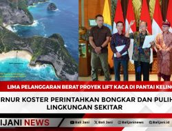 Lima Pelanggaran Berat Proyek Lift Kaca di Pantai Kelingking, Gubernur Koster Perintahkan Bongkar dan Pulihkan Lingkungan Sekitar