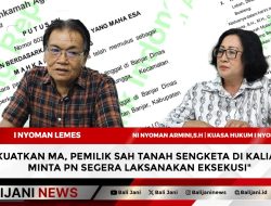 Dikuatkan MA, Pemilik Sah Tanah Sengketa Di Kaliasem Minta PN Segera Laksanakan Eksekusi