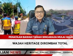 Penataan Bawah Tanah Singaraja Mulai Jalan, Wajah Heritage Dirombak Total