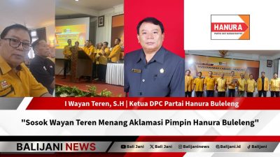 Sosok Wayan Teren Menang Aklamasi Pimpin Hanura Buleleng