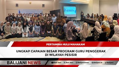 Pertamina Hulu Mahakam Ungkap Capaian Besar Program Guru Penggerak di Wilayah Pesisir