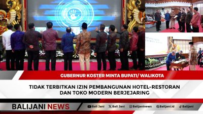 Gubernur Koster Minta Bupati/ Walikota Tidak Terbitkan Izin Pembangunan Hotel-Restoran dan Toko Modern Berjejaring