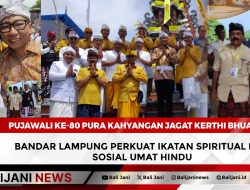 Pujawali ke-80 Pura Kahyangan Jagat Kerthi Bhuana Bandar Lampung Perkuat Ikatan Spiritual dan Sosial Umat Hindu