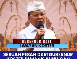 Sebuah Pesan dari Gubernur Koster di Manis Kuningan