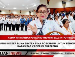 Ny. Putri Koster Buka Bimtek Bina Posyandu untuk Penguatan Kapasitas Kader di Buleleng